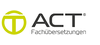 A.C.T. Fachübersetzungen GmbH A.C.T. Fachübersetzungen GmbH
