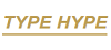 TYPE HYPE GmbH & Co. KG TYPE HYPE GmbH & Co. KG
