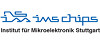 Institut für Mikroelektronik Stuttgart IMS CHIPS Institut für Mikroelektronik Stuttgart IMS CHIPS