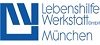 Lebenshilfe Werkstatt GmbH München Lebenshilfe Werkstatt GmbH München