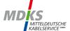 MDKS Mitteldeutsche Kabelservice GmbH MDKS Mitteldeutsche Kabelservice GmbH