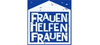 Frauen helfen Frauen e.V. Frauen helfen Frauen e.V.